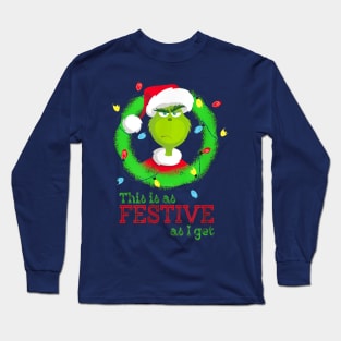 This Is As Festive As I Get Long Sleeve T-Shirt